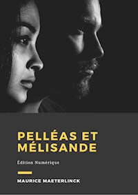 Pelléas et Mélisande - Maurice Maeterlinck - ebook