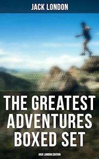 The Greatest Adventures Boxed Set: Jack London Edition - Jack London - ebook