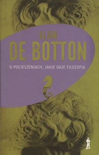 O pocieszeniach, jakie daje filozofia - Botton Alain - książka