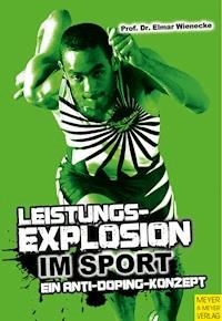 Leistungsexplosion im Sport - Wienecke Elmar - ebook