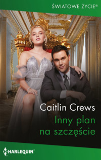 Inny plan na szczęście - Caitlin Crews - ebook