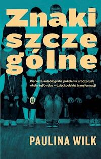 Znaki szczególne - Paulina Wilk - ebook + książka
