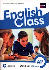 English Class A1+ Workbook - Heath Jennifer, Bright Catherine, Rzeźnik Anna - książka