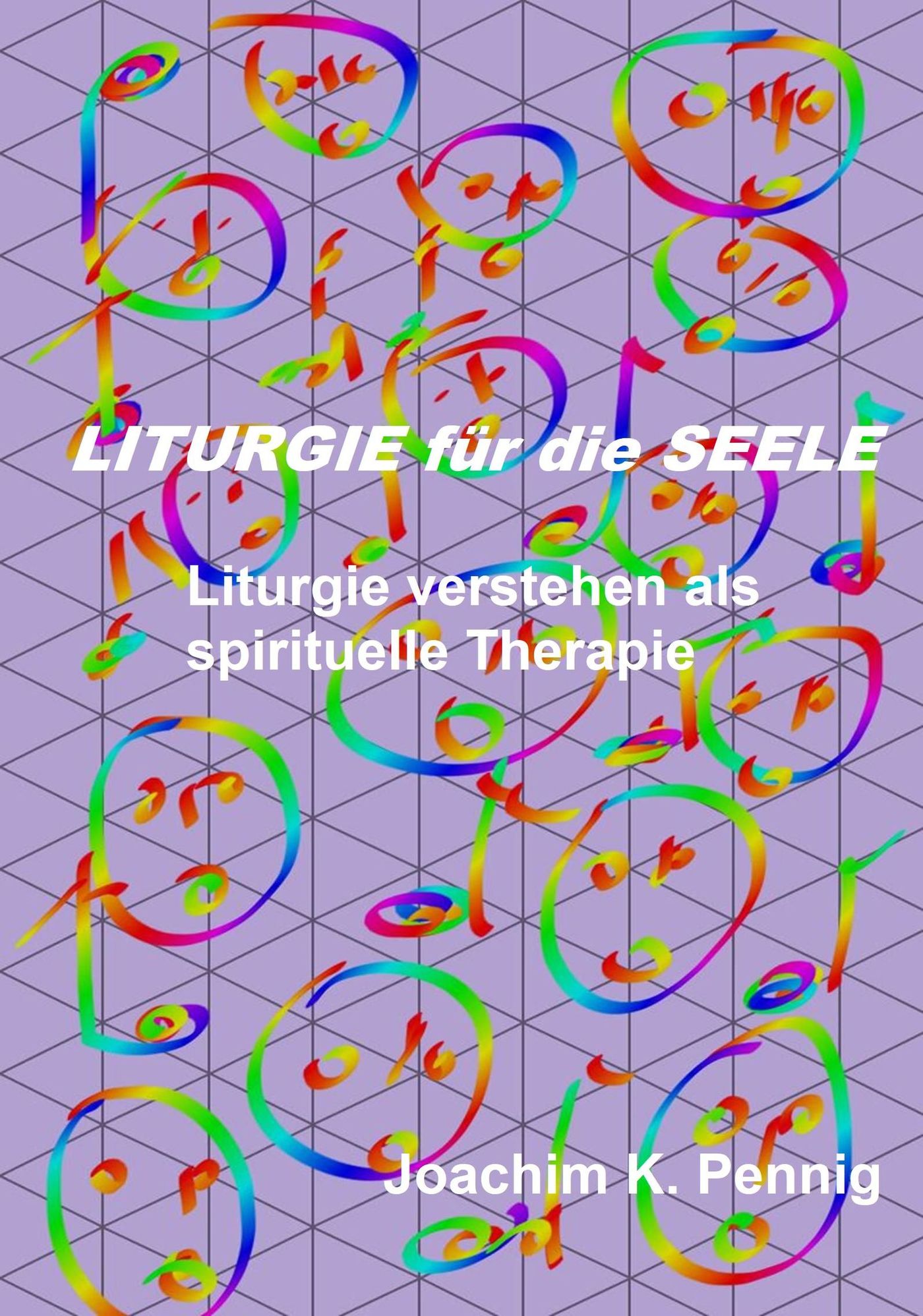 Liturgie für die Seele - Joachim Pennig - ebook