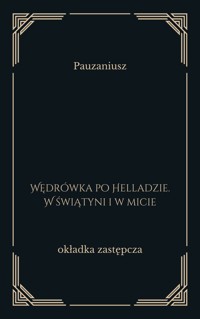 Wędrówka po Helladzie. W świątyni i w micie -  Pauzaniasz - ebook