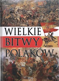 Wielkie bitwy Polaków -  - książka
