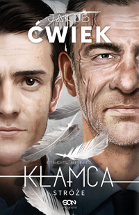 Stróże. Cyngiel Niebios. Kłamca (wydanie zbiorcze) - Jakub Ćwiek - ebook + książka