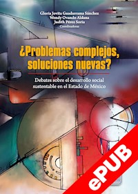 ¿Problemas complejos, soluciones nuevas? - Judith Pérez Soria - ebook