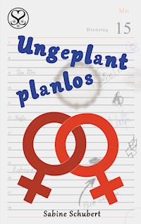 Ungeplant planlos - Sabine Schubert - ebook