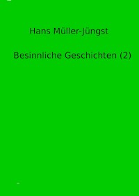 Besinnliche Geschichten (2) - Hans Müller-Jüngst - ebook