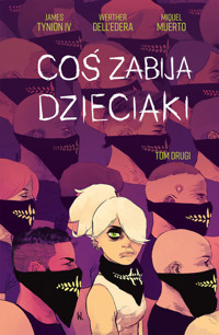 Coś zabija dzieciaki. Tom 2 - James Tynion IV, Miguel Muerto, Werther Dell`Edera - książka