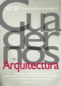 Luis Kahn y su bitácora de viajes - Juan Cecilio Ortiz - ebook