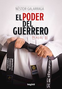 El Poder del Guerrero - Néstor Galarraga - ebook
