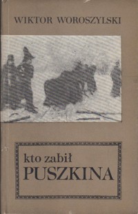 Kto zabił Puszkina - Wiktor Woroszylski - ebook