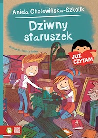 Dziwny staruszek Już czytam! - Aniela Cholewińska-Szkolik - książka