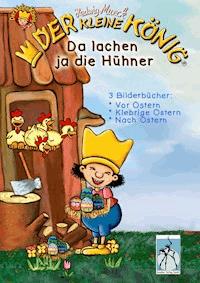 Der kleine König - Da lachen ja die Hühner - Hedwig Munck - ebook