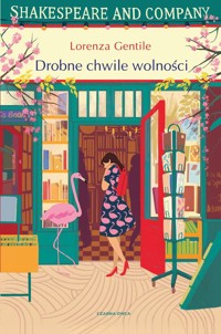 Drobne chwile wolności - Gentile Lorenza - ebook + książka