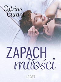 Zapach miłości – lesbijskie opowiadanie erotyczne - Catrina Curant - ebook + audiobook