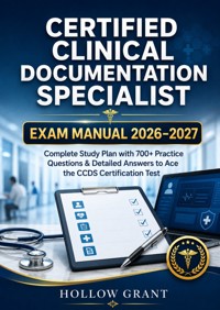 Certified Clinical Documentation Specialist Exam Manual 2026–2027 - Hollow Grant - ebook