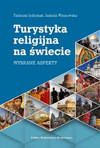 Turystyka religijna na świecie - Jędrysiak Tadeusz, Wyszowska Izabela - książka