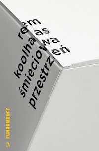 Śmieciowa przestrzeń - Rem Koolhaas - książka