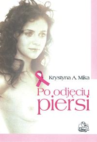 Po odjęciu piersi - Mika Krystyna Aleksandra - książka