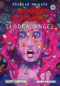 Five Nights At Freddy's Słodka Angel Tom 8 - Scott Cawthon - ebook