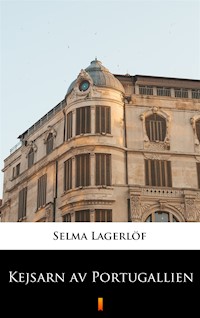 Kejsarn av Portugallien - Lagerlof Selma - ebook