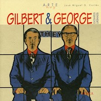 Gilbert & George - José Miguel G. Cortés - ebook