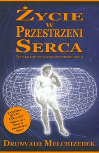 Życie w przestrzeni serca + CD - Drunvalo Melchizedek - książka