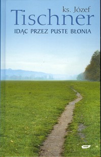 Idąc przez puste Błonia - Józef Tischner - ebook