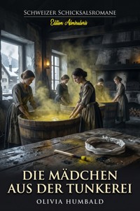 Die Mädchen aus der Tunkerei - Olivia Humbald - ebook