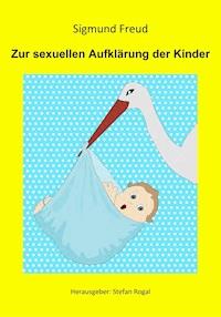 Zur sexuellen Aufklärung der Kinder - Sigmund Freud - ebook