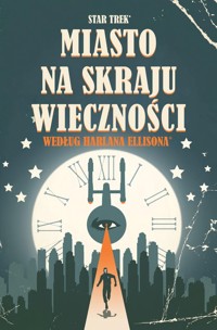 Star Trek Miasto na skraju wieczności - Woodward J.K. - książka