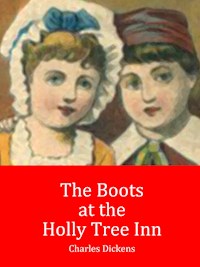 The Boots at the Holly Tree Inn - Dickens Charles - ebook