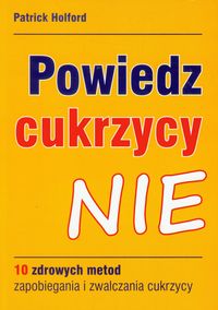 Powiedz cukrzycy NIE - Patrick Holford - książka