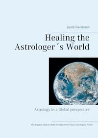 Healing the Astrologer´s World - Jacob Davidsson - ebook