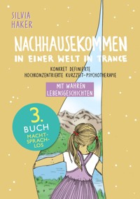 Nachhausekommen in einer Welt in Trance, 3. Buch - Silvia Haker - ebook