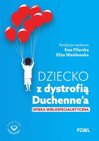 Dziecko z dystrofią Duchenne’a - Pilarska Ewa, Wasilewska Eliza - książka