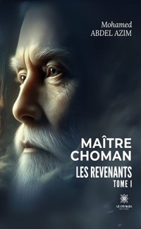 Maître Choman - Tome 1 - Mohamed Abdel Azim - ebook