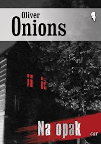 Na opak - Oliver Onions - książka