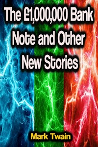 The £1,000,000 Bank Note and Other New Stories - Mark Twain - ebook