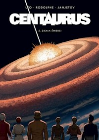 Centaurus 5 Ziemia śmierci - Leo, Rodolphe, Janjetov - książka