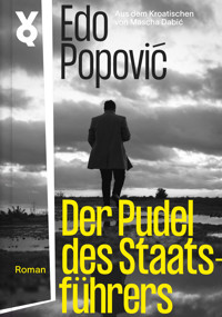Der Pudel des Staatsführers - Edo Popovic - ebook