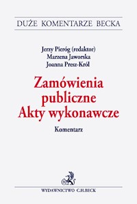 Zamówienia publiczne Akty wykonawcze Komentarz -  - książka