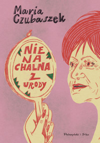 Nienachalna z urody - Maria Czubaszek - ebook + książka