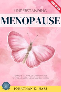 Understanding Menopause: - Jonathan K. Hari - ebook