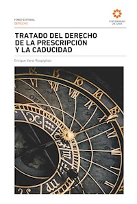 Tratado del derecho de la prescripción y la caducidad - Enrique Varsi Rospigliosi - ebook