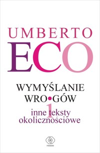 Wymyślanie wrogów - Umberto Eco - książka