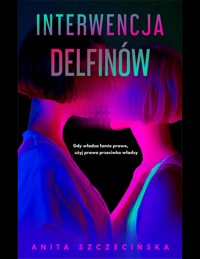 Interwencja delfinów  - Szczecińska Anita - ebook